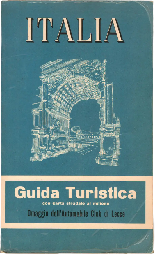 Guida Turistica Italiana con carta stradale al milione Omaggio dell'Automobile Club di Lecce - Istituto Geografico de Agostini, anno di stampa 1958