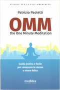 OMM - the One Minute Meditation di Patrizio Paoletti casa editrice mididea - isbn: 978-989-20-8073-4, EAN: 9789892080734
