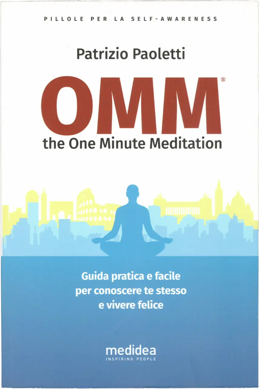 OMM - the One Minute Meditation di Patrizio Paoletti casa editrice mididea - isbn: 978-989-20-8073-4, EAN: 9789892080734