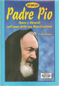 Padre Pio - Opere e Miracoli nell'anno della sua Beatificazione