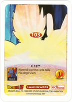 DBZ-PLT-103-C-13-0000 img2 Retro della carta DBZ Platino n. 103 C-13 - Trasformazione - Tecnologia avanzata - parte della serie DBZ Lamincard, con dettagli visivi e grafici del prodotto.