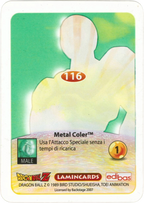 DBZ-PLT-116-METAL-COLER-0000 img2 Retro della carta DBZ Platino n. 116 Metal Coler - Il segreto d'acciaio - parte della serie DBZ Lamincard, con dettagli visivi e grafici del prodotto.