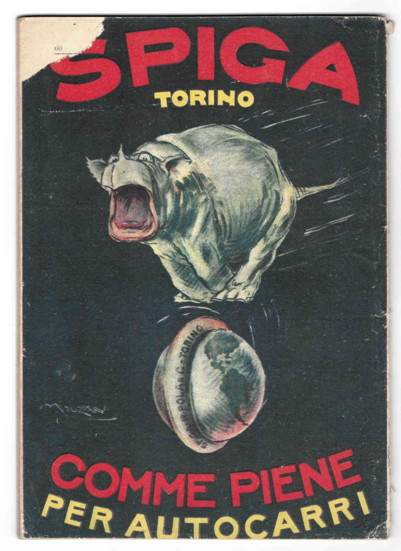 Retro: Capolavoro del cartellonismo pubblicitario firmato in lastra da Achille Mauzan per le "Gomme Piene Spiga - Torino". L'opera, una delle più iconiche dell'artista, raffigura un ippopotamo ruggente in corsa sopra un mappamondo. Lo stile grottesco e la potenza dinamica del tratto sono i tratti distintivi che rendono questo soggetto uno dei più ricercati nel panorama delle grafiche d'epoca.